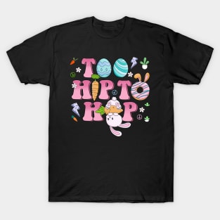 TOO HIP TO HOP T-Shirt